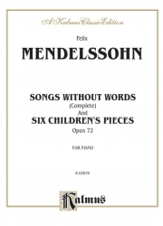 無言歌集 & 6つの子供の小品（フェリックス・メンデルスゾーン）（ピアノ）【Songs Without Words (Complete) and Six Children's Pieces, 】