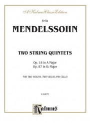2つの弦楽五重奏曲（フェリックス・メンデルスゾーン）（弦楽五重奏）【Two String Quintets, Opus 18 (A Major) & Opus 87 (B-flat M】