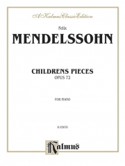 子供の小品・Op.72（フェリックス・メンデルスゾーン）（ピアノ）【Children's Pieces, Opus 72】