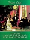 ワーグナーのオペラからのピアノ編曲集  (フランツ・リスト)【Complete Piano Transcriptions from Wagner's Operas】
