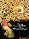 ピアノ傑作集（モーリス・ラヴェル）（ピアノ）【Piano Masterpieces of Maurice Ravel】