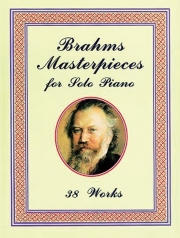 ブラームス名曲集（ヨハネス・ブラームス）【Brahms Masterpieces for Solo Piano: 38 Works】