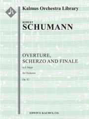 序曲、スケルツォ＆フィナーレ・Op.52（ロベルト・シューマン）【Overture, Scherzo and Finale, Op. 52】