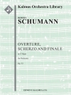 序曲、スケルツォ＆フィナーレ・Op.52（ロベルト・シューマン）【Overture, Scherzo and Finale, Op. 52】