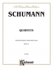 弦楽四重奏曲・Op.41・No.1-3（ロベルト・シューマン）（弦楽四重奏）【String Quartets, Opus 41, Nos. 1, 2 & 3】