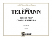 12のやさしいコラール前奏曲（ゲオルク・フィリップ・テレマン)【Twelve Easy Chorale Preludes】