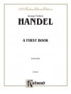 ヘンデル入門書  (ゲオルク・フリードリヒ・ヘンデル)【A First Book】