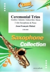 セレモニアル・トリオ（ジャン＝フランソワ・ミシェル）(アルトサックス三重奏+ピアノ)【Ceremonial Trios】