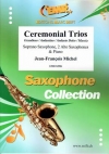 セレモニアル・トリオ（ジャン＝フランソワ・ミシェル）(サックス三重奏+ピアノ)【Ceremonial Trios】