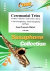 セレモニアル・トリオ（ジャン＝フランソワ・ミシェル）(サックス三重奏+ピアノ)【Ceremonial Trios】
