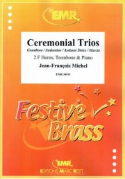 セレモニアル・トリオ（ジャン＝フランソワ・ミシェル）(金管三重奏+ピアノ)【Ceremonial Trios】