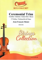セレモニアル・トリオ（ジャン＝フランソワ・ミシェル）(弦楽三重奏+ピアノ)【Ceremonial Trios】