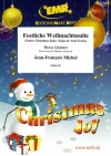 クリスマスのお祝い (ジャン＝フランソワ・ミシェル)（金管五重奏）【Festliche Weihnachtssuite】