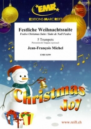 クリスマスのお祝い (ジャン＝フランソワ・ミシェル)（トランペット五重奏）【Festliche Weihnachtssuite】