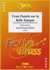 ベル・エポックの3つのパステル画 （ジャン＝フランソワ・ミシェル）（金管五重奏）【Trois Pastels sur la Belle Epoque】