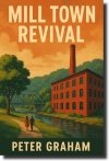 ミル・タウン・リバイバル （ピーター・グレアム）【Mill Town Revival】