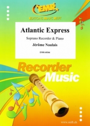 アトランティック・エクスプレス  (ジェローム・ノーレ)（ソプラノリコーダー+ピアノ）【Atlantic Express】