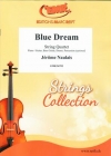 ブルー・ドリーム（ジェローム・ノーレ）（弦楽四重奏）【Blue Dream】
