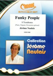 ファンキー・ピープル（ジェローム・ノーレ）（トロンボーン八重奏）【Funky People】