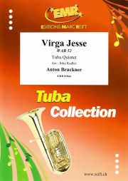 エッサイの若枝（アントン・ブルックナー）（テューバ五重奏）【Virga Jesse】