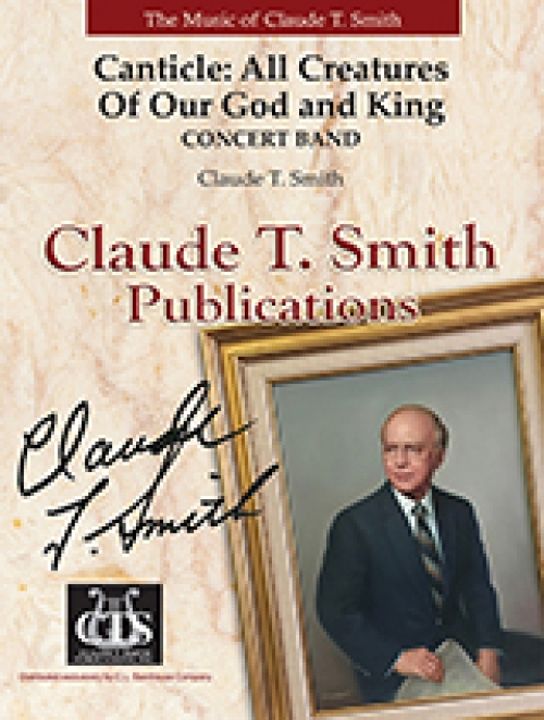カンティクル : 造られしものよ（クロード・T・スミス）（スコアのみ）【Canticle: All Creatures Of Our God And King】