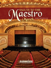 サリュート・トゥ・ザ・マエストロ・マーチ（ジェイムズ・スウェアリンジェン）【Salute To The Maestro March】