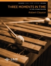 スリー・モーメンツ・イン・タイム（ロバート・クレイソン）（マリンバ）【Three Moments in Time】