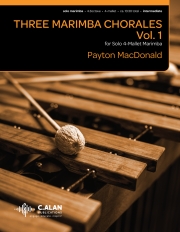 3つのマリンバ・コラール、Vol. 1（ペイトン・マクドナルド）（マリンバ）【Three Marimba Chorales, Vol. 1】
