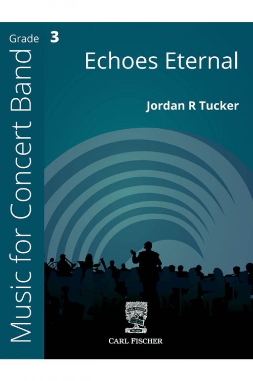 永遠の響き  (ジョーダン・R・タッカー)（スコアのみ）【Echoes Eternal】