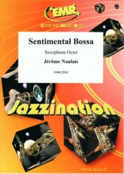 センチメンタル・ボッサ  (ジェローム・ノーレ)（サックス八重奏）【Sentimental Bossa】