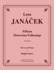 15のモラヴィア民謡（レオシュ・ヤナーチェク）（ホルン+ピアノ）【Fifteen Moravian Folk Songs】