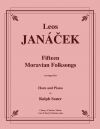 15のモラヴィア民謡（レオシュ・ヤナーチェク）（ホルン+ピアノ）【Fifteen Moravian Folk Songs】