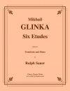 6つのエチュード（ミハイル・イヴァノヴィチ・グリンカ）（トロンボーン+ピアノ）【Six Etudes】