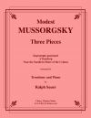 3つの小品（モデスト・ムソルグスキー）（トロンボーン+ピアノ）【Three Pieces】