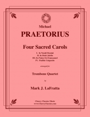 4つの聖なるキャロル  (ミヒャエル・プレトリウス)（トロンボーン四重奏）【Four Sacred Carols】