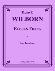 エリシアン・フィールド  (デヴィッド・ウィルボーン)（トロンボーン四重奏）【Elysian Fields】