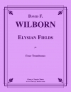 エリシアン・フィールド  (デヴィッド・ウィルボーン)（トロンボーン四重奏）【Elysian Fields】