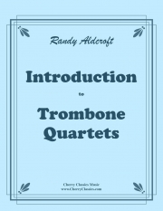トロンボーン四重奏入門（ランディ・オルドクラフト）（トロンボーン四重奏）【Introduction to Trombone Quartets】