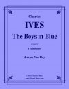 ボーイズ・イン・ブルー（チャールズ・アイヴズ）（トロンボーン四重奏）【The Boys in Blue】