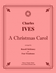 クリスマス・キャロル（チャールズ・アイヴズ）（トロンボーン四重奏）【A Christmas Carol】