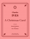 クリスマス・キャロル（チャールズ・アイヴズ）（トロンボーン四重奏）【A Christmas Carol】