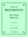 3つのエクワーレ（ベートーヴェン）（トロンボーン四重奏）【Drei Mehn Equali】