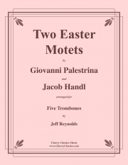 2つのイースター・モテット（トロンボーン五重奏）【Two Easter Motets】