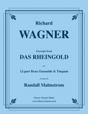 ラインの黄金 (リヒャルト・ワーグナー)（金管十二重奏+ティンパニ）【Excerpts from Das Rheingold】