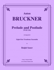 前奏曲と後奏曲（アントン・ブルックナー）（トロンボーン八重奏）【Prelude and Postlude】