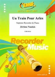 アルル行きの列車  (ジェローム・ノーレ)（ソプラノリコーダー+ピアノ）【Un Train Pour Arles】