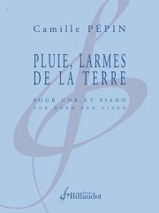 雨、大地の涙  (カミーユ・ペパン)（ホルン+ピアノ）【Un Train Pour Arles】