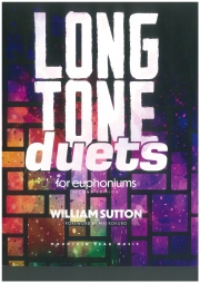 ロング・トーン・デュエッツ（ウィリアム・サットン） (ユーフォニアム二重奏）【Long Tone Duets for Euphoniums】