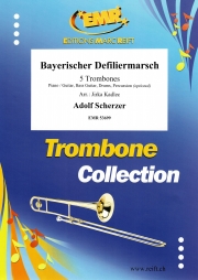 バイエルン分列行進曲（アドルフ・シェルツァー）（トロンボーン五重奏）【Bayerischer Defiliermarsch】