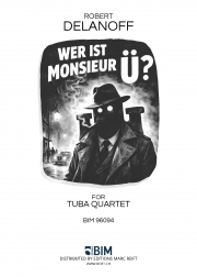 Üとは何者？  (ロベルト・デラノフ)（テューバ四重奏）【Wer ist Monsieur "Ü"?】